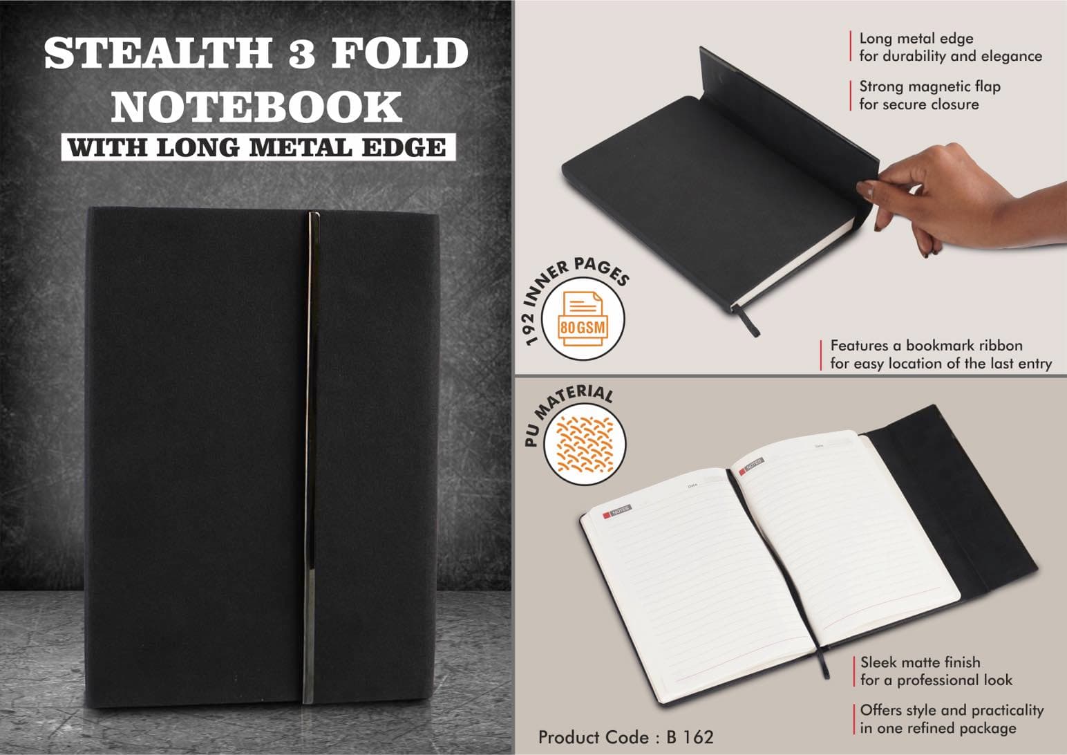 Stealth 3 fold notebook with Long metal edge: